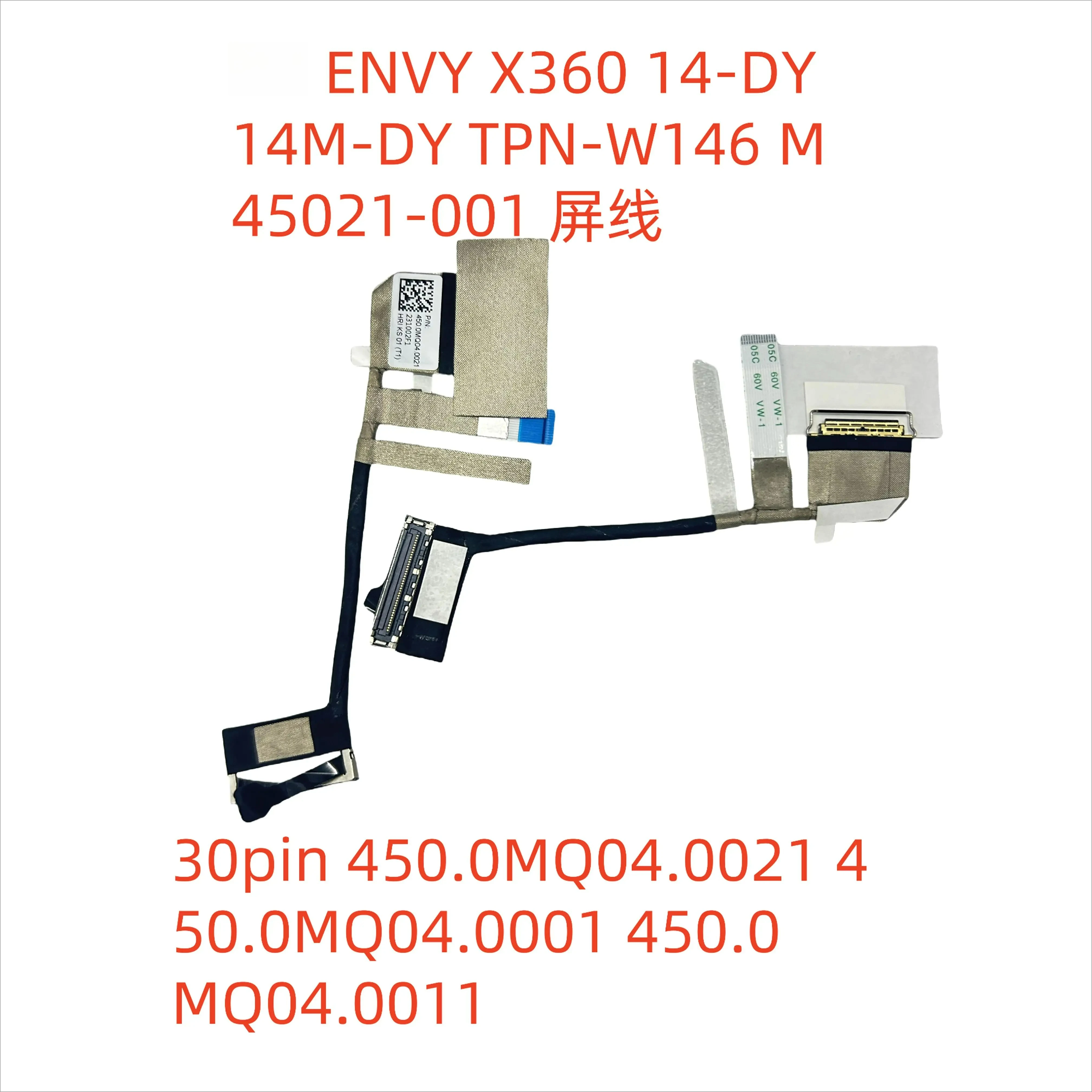 For HP ENVY X360 14-DY TPN-W146 Screen Cable 450.0MQ04.0021 FOR Wholesale
For HP ENVY X360 14-DY TPN-W146 Screen Cable 450.0MQ04.0021 FOR Wholesale
