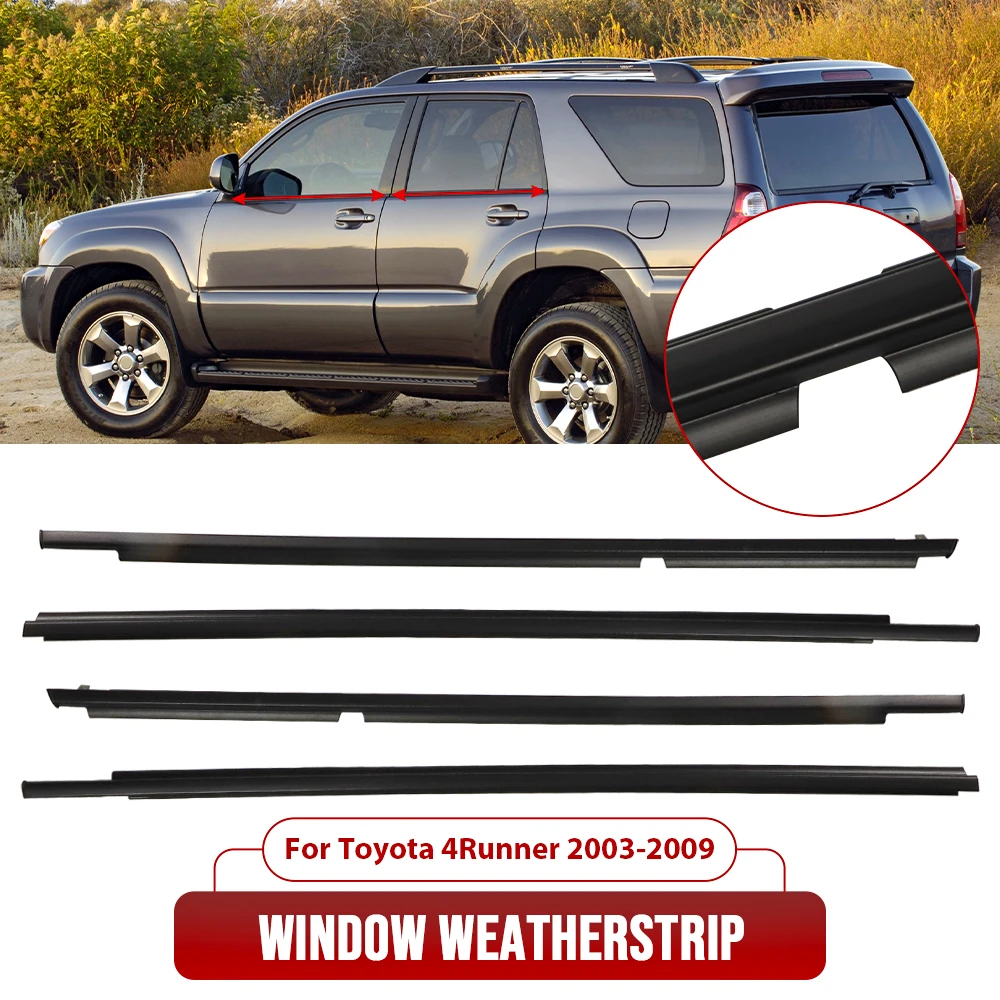 4PCS Car Window Weatherstrip For Toyota 4Runner 2003-2009 Rubber Door Moulding Trim Belt Outer Window Glass Sealing Belts
4PCS Car Window Weatherstrip For Toyota 4Runner 2003-2009 Rubber Door Moulding Trim Belt Outer Window Glass Sealing Belts