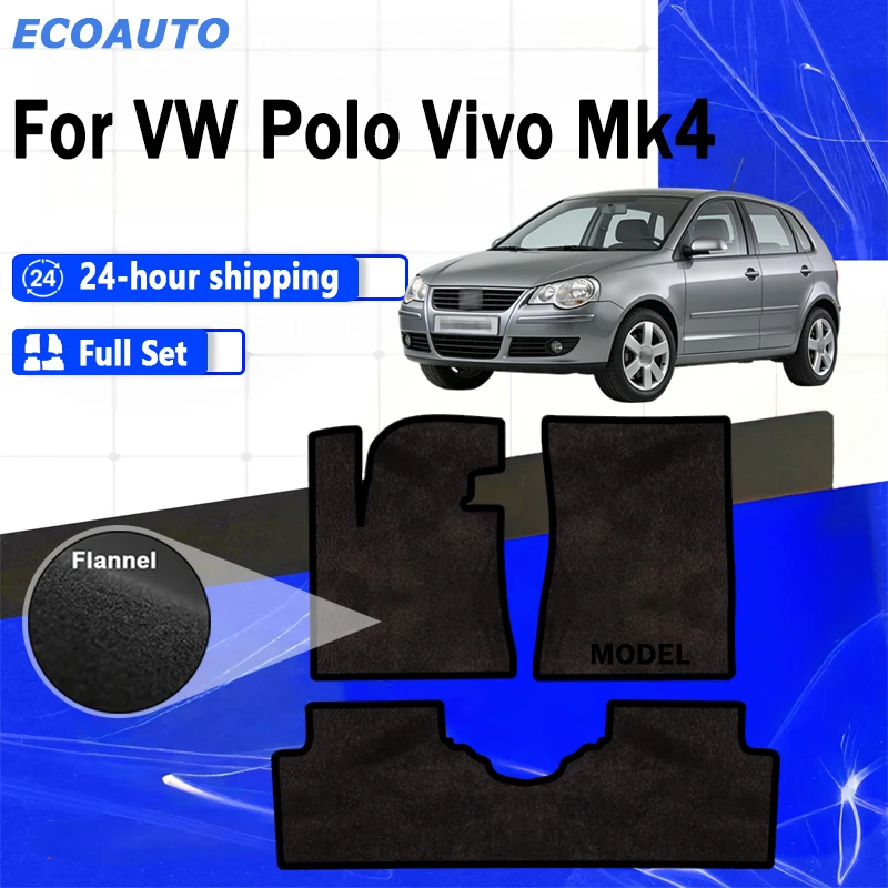 ECOAUTO Flannel Car Floor Mats For VW Polo Vivo Mk4 2002~2009 9N 6Q 9N3 Rugs Panel Footpads Cape Cover Foot Auto Carpets
ECOAUTO Flannel Car Floor Mats For VW Polo Vivo Mk4 2002~2009 9N 6Q 9N3 Rugs Panel Footpads Cape Cover Foot Auto Carpets