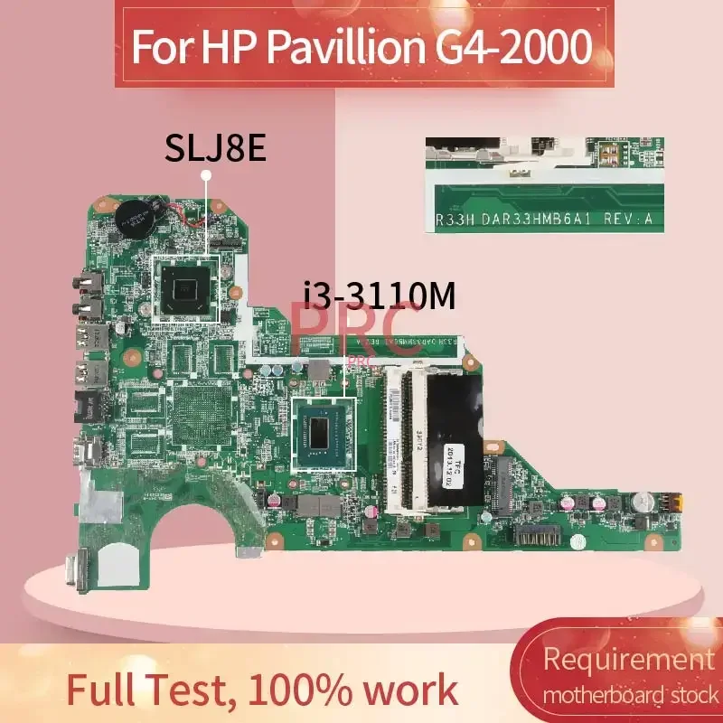 710873 -001 710873 -501 для HP Pavillion G4-2000 G6-2000, материнская плата для ноутбука DAR33HMB6A1 I3-3110M SLJ8C, материнская плата для ноутбука, протестирована
710873 -001 710873 -501 для HP Pavillion G4-2000 G6-2000, материнская плата для ноутбука DAR33HMB6A1 I3-3110M SLJ8C, материнская плата для ноутбука, протестирована