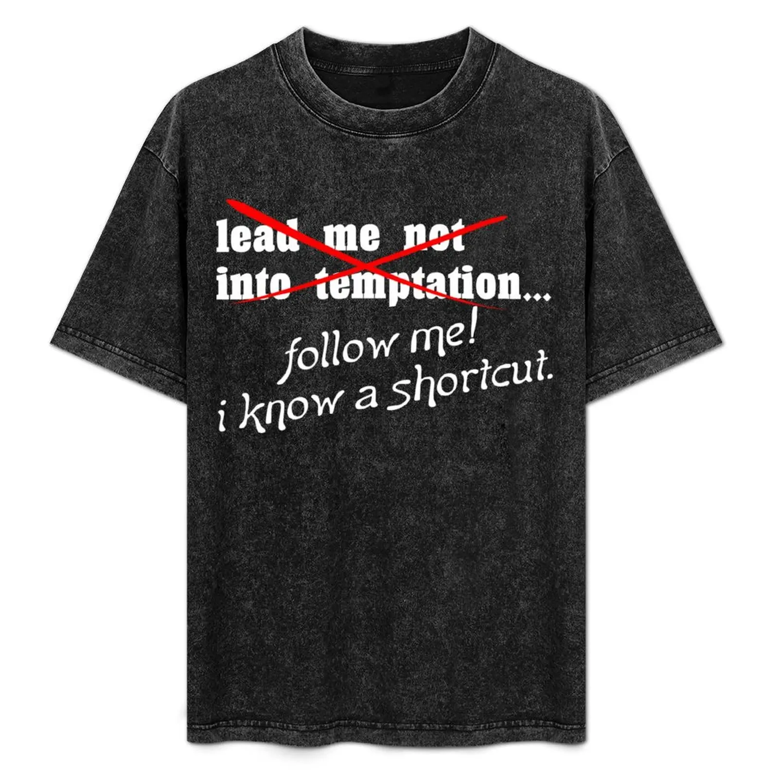 Lead me not into temptation follow me I know a shortcut Funny Geek Nerd T-Shirt Breathable Workout Short Sleeve Top
Lead me not into temptation follow me I know a shortcut Funny Geek Nerd T-Shirt Breathable Workout Short Sleeve Top