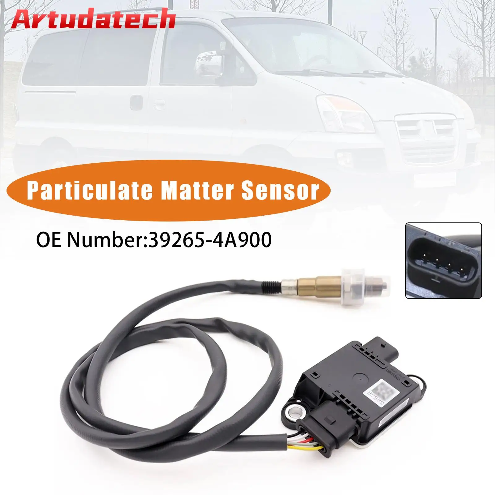 Artudatech Particulate Matter Sensor 39265-4A900 For Hyundai Starex I800 H1 H300 H100
Artudatech Particulate Matter Sensor 39265-4A900 For Hyundai Starex I800 H1 H300 H100