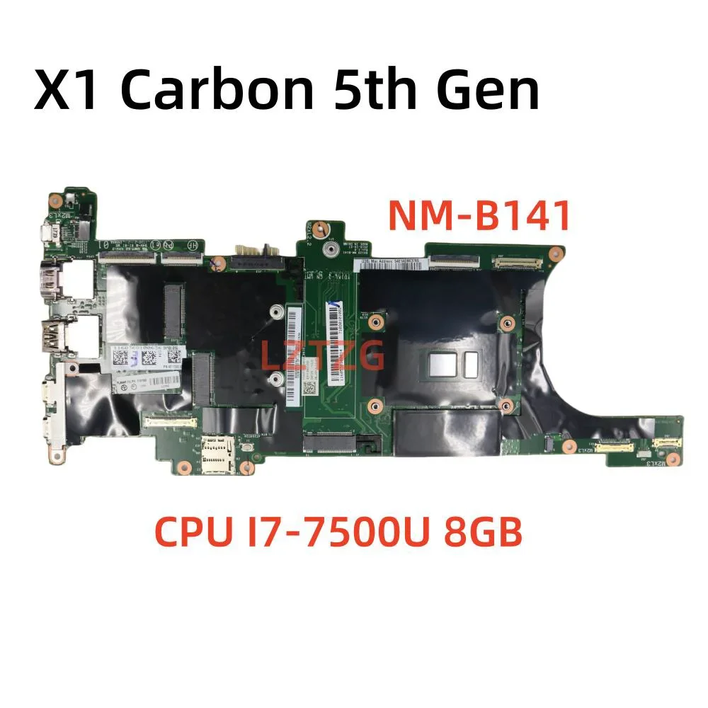 NM-B141 for Lenovo ThinkPad X1 Carbon 5th Gen Laptop Motherboard CPU with I5 I7 CPU 8G/16G 01YN038 01AY065
NM-B141 for Lenovo ThinkPad X1 Carbon 5th Gen Laptop Motherboard CPU with I5 I7 CPU 8G/16G 01YN038 01AY065