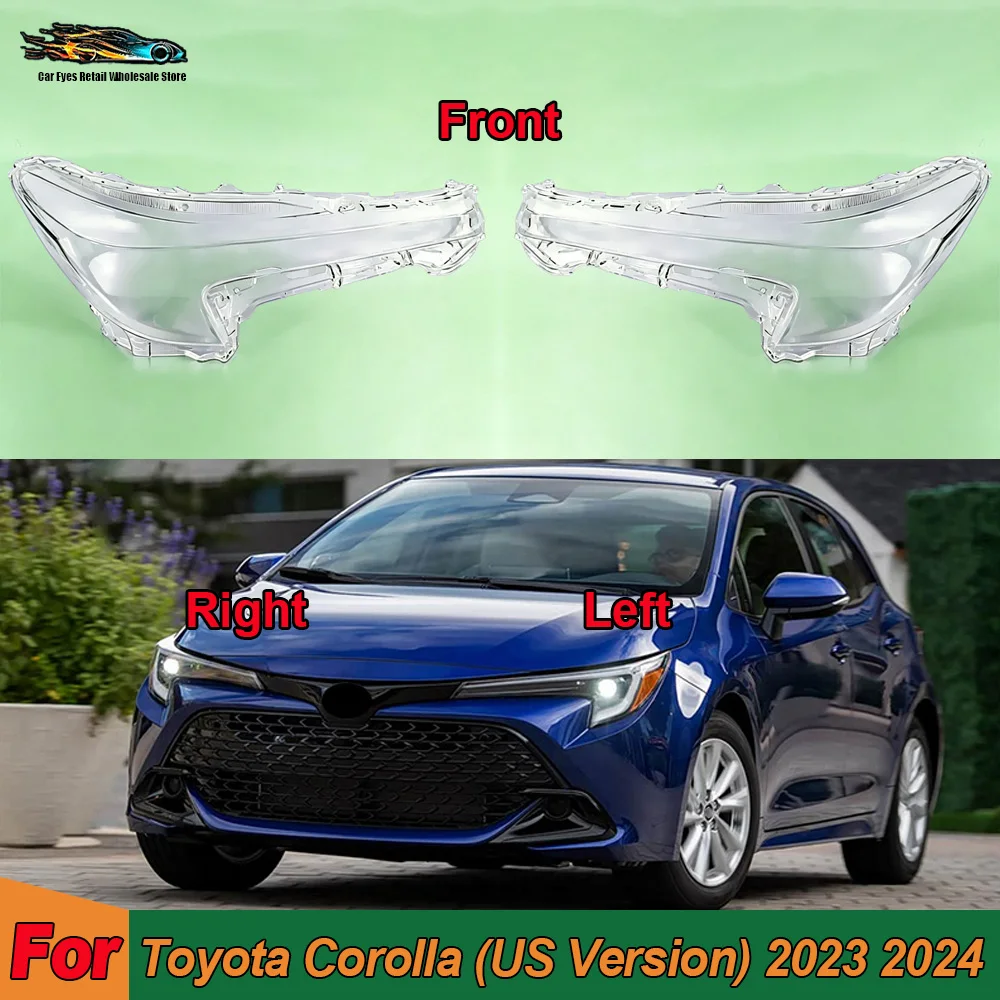 Car Front Headlight Cover For Toyota 2023 2024 Corolla (US Version) Auto Headlamp Lampshade Lampcover Head Lamp light Lens Shell
Car Front Headlight Cover For Toyota 2023 2024 Corolla (US Version) Auto Headlamp Lampshade Lampcover Head Lamp light Lens Shell
