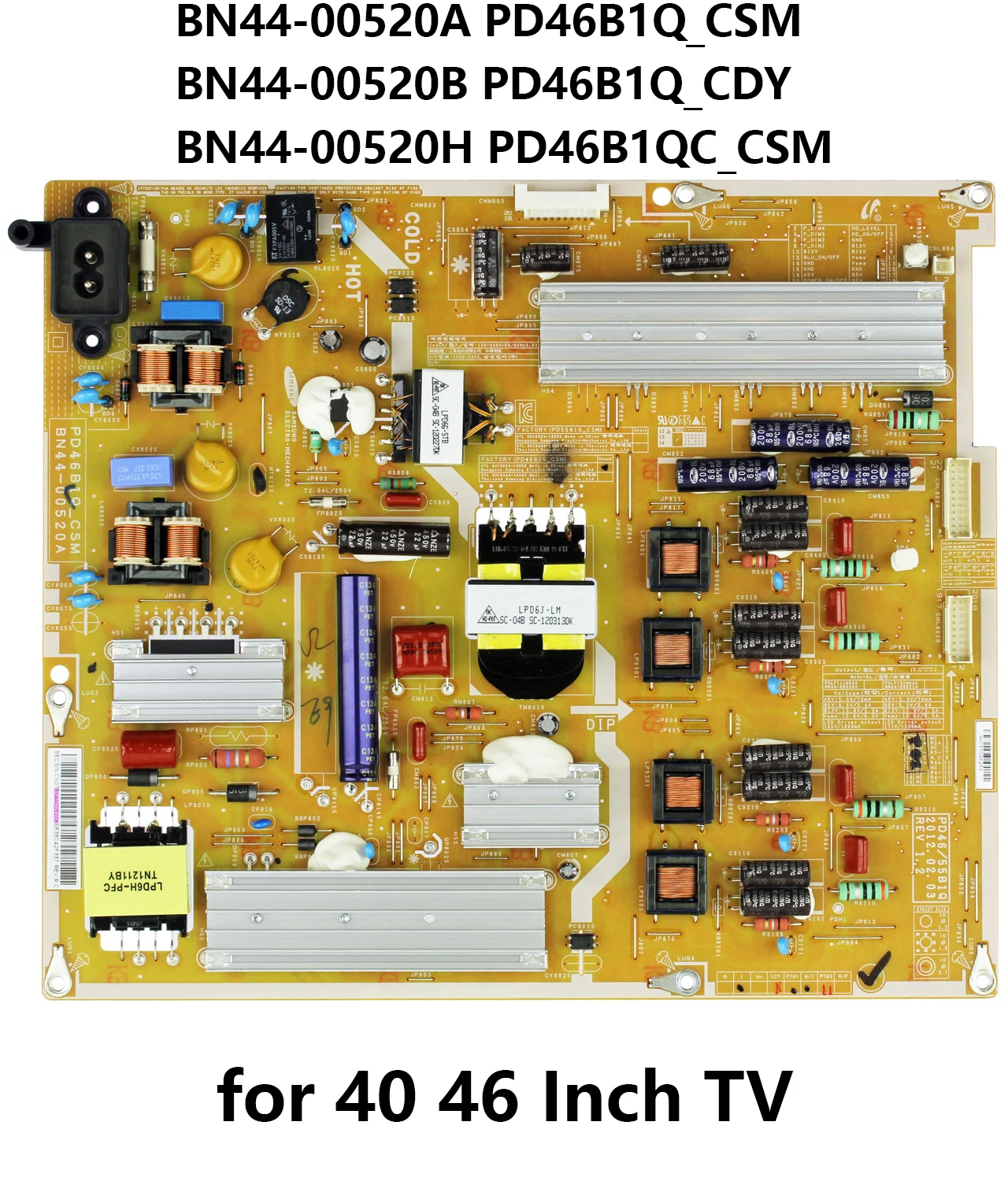 Power BN44-00520A PD46B1Q_CSM BN44-00520B PD46B1Q_CDY BN44-00520H PD46B1QC_CSM for TV UN40ES6500 UN46ES6580 UA40ES6600 UA46ES680
Power BN44-00520A PD46B1Q_CSM BN44-00520B PD46B1Q_CDY BN44-00520H PD46B1QC_CSM for TV UN40ES6500 UN46ES6580 UA40ES6600 UA46ES680