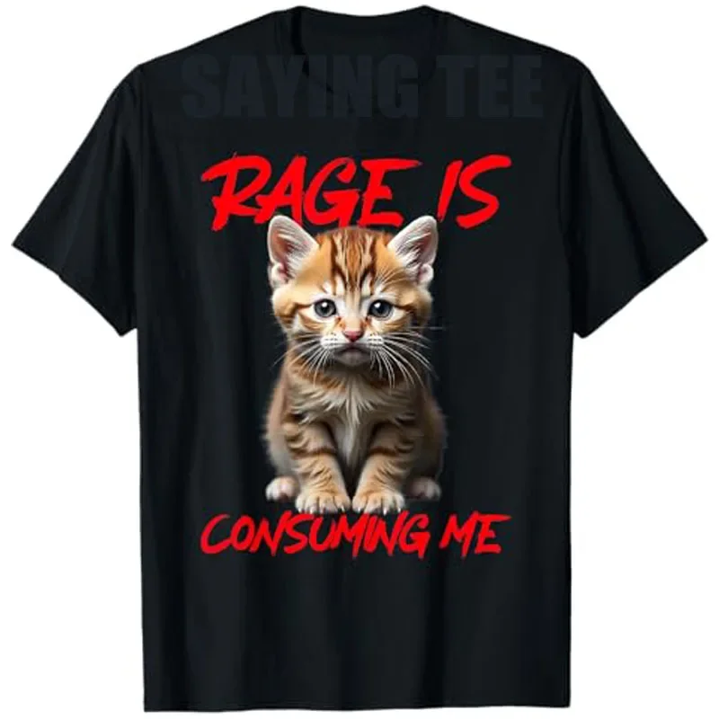 Rage Is Consuming Me Cute Angry Kitten Funny Cat T-Shirt Humorous Sarcastic Saying Tee Adorably Furious Design Graphic Y2k Tops
Rage Is Consuming Me Cute Angry Kitten Funny Cat T-Shirt Humorous Sarcastic Saying Tee Adorably Furious Design Graphic Y2k Tops
