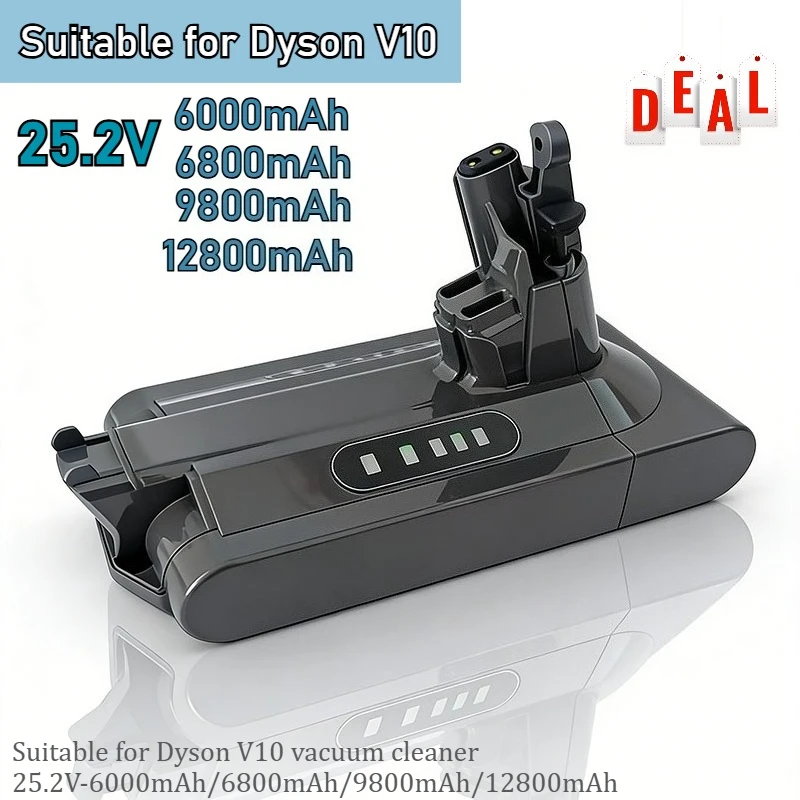 Suitable for Dyson V10 vacuum cleaner 25.2V-6000mAh/6800mAh/9800mAh/12800mAh/
Suitable for Dyson V10 vacuum cleaner 25.2V-6000mAh/6800mAh/9800mAh/12800mAh/
