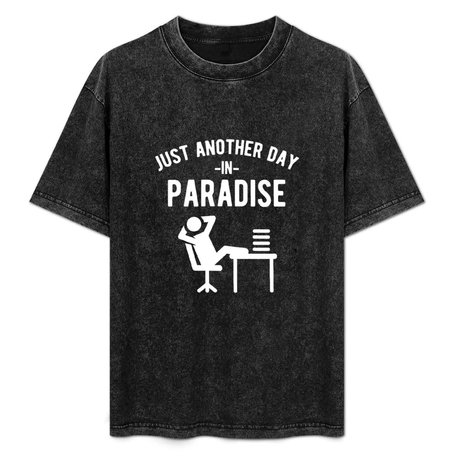 Just another day in paradise T-Shirt Casual Loose Fit Short Sleeve T-Shirt
Just another day in paradise T-Shirt Casual Loose Fit Short Sleeve T-Shirt