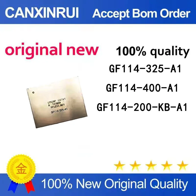 (5pcs-100pcs)Brand new original GF114-325-A1 GF114-400-A1 GF114-200-KB-A1 BGA chip
(5pcs-100pcs)Brand new original GF114-325-A1 GF114-400-A1 GF114-200-KB-A1 BGA chip
