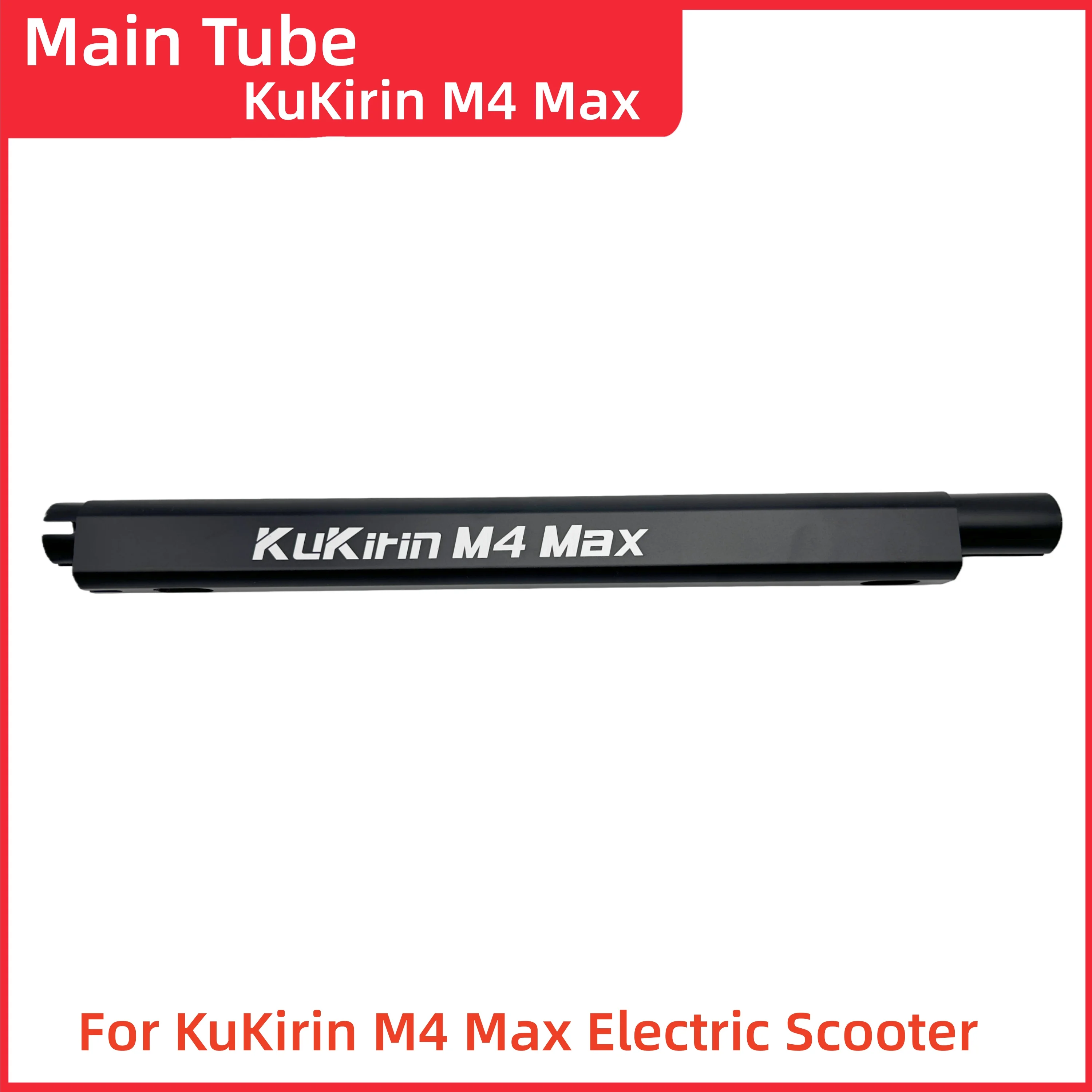 Original KuKirin M4 Max Main Tube for Electric Scooter Kugookirin M4Max Riser Pole Parts
Original KuKirin M4 Max Main Tube for Electric Scooter Kugookirin M4Max Riser Pole Parts