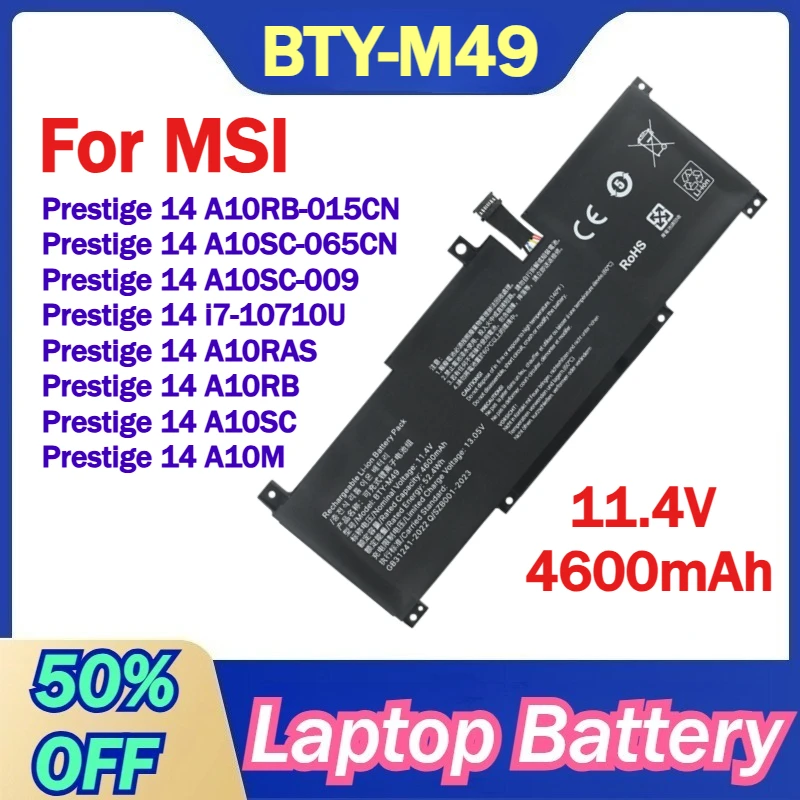 BTY-M49 11.4V 4600mAh Laptop Battery For MSI Prestige 14 A10SC/A10RB/A10SC-009/A10SC-065CN/A10RAS/A10M/A10RB-015CN/i7-10710U
BTY-M49 11.4V 4600mAh Laptop Battery For MSI Prestige 14 A10SC/A10RB/A10SC-009/A10SC-065CN/A10RAS/A10M/A10RB-015CN/i7-10710U
