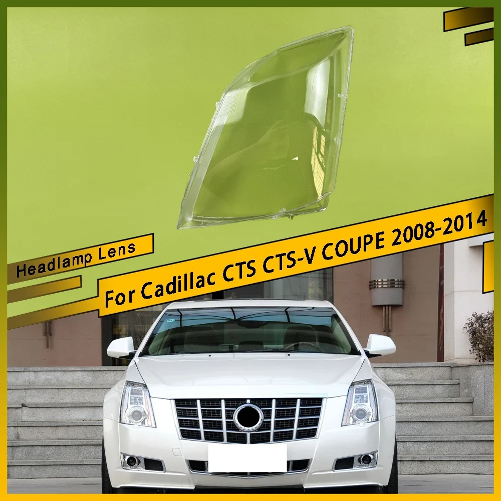 For Cadillac CTS CTS-V COUPE 2008 2009 2010 2011 2012 2013 2014 Car Headlight Lens Cover Clear Front Headlamp Shell Lamp Hood
For Cadillac CTS CTS-V COUPE 2008 2009 2010 2011 2012 2013 2014 Car Headlight Lens Cover Clear Front Headlamp Shell Lamp Hood