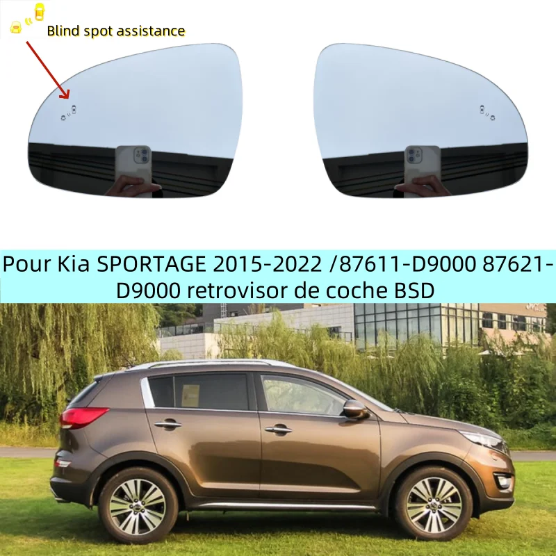 Con cristal de espejo retrovisor de coche BSD para Kia SPORTAGE 2015- 2022 /87611-D9000 87621-D9000/lente de espejo de ala
Con cristal de espejo retrovisor de coche BSD para Kia SPORTAGE 2015- 2022 /87611-D9000 87621-D9000/lente de espejo de ala