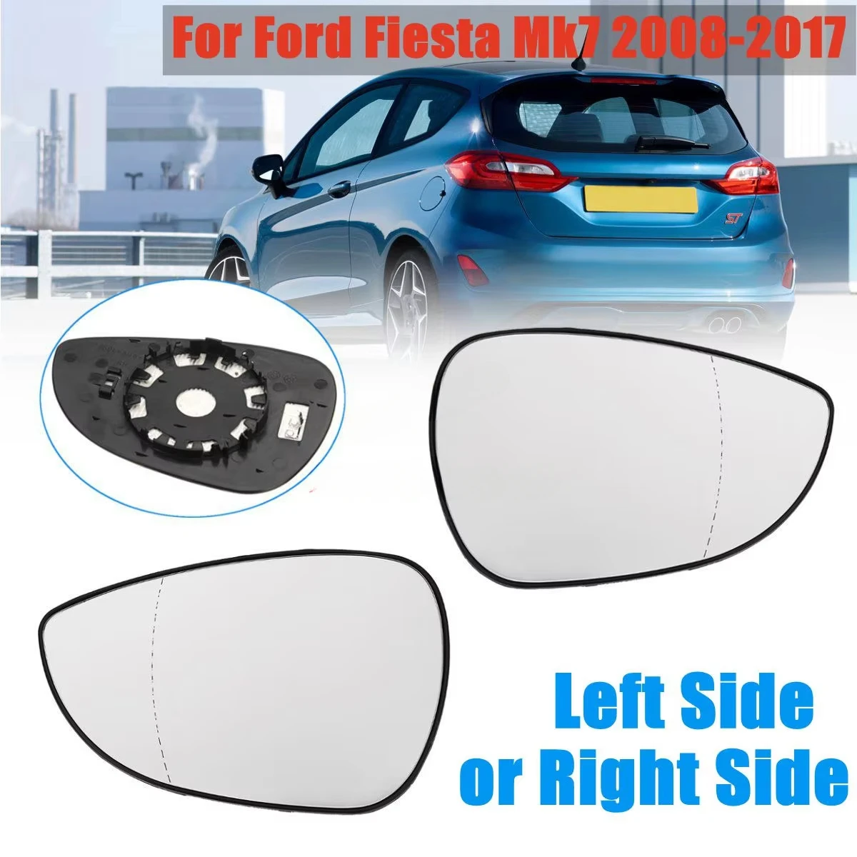 For Ford Fiesta Mk7 (2008-2017) Heated Reversing Mirror & Rearview Mirror Lens - Direct Replacement
For Ford Fiesta Mk7 (2008-2017) Heated Reversing Mirror & Rearview Mirror Lens - Direct Replacement