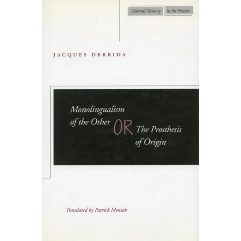 Монолинглизм другого или протеза происхождения Jacques Derrida Stanford University Press 9780804732895 Книга
Монолинглизм другого или протеза происхождения Jacques Derrida Stanford University Press 9780804732895 Книга