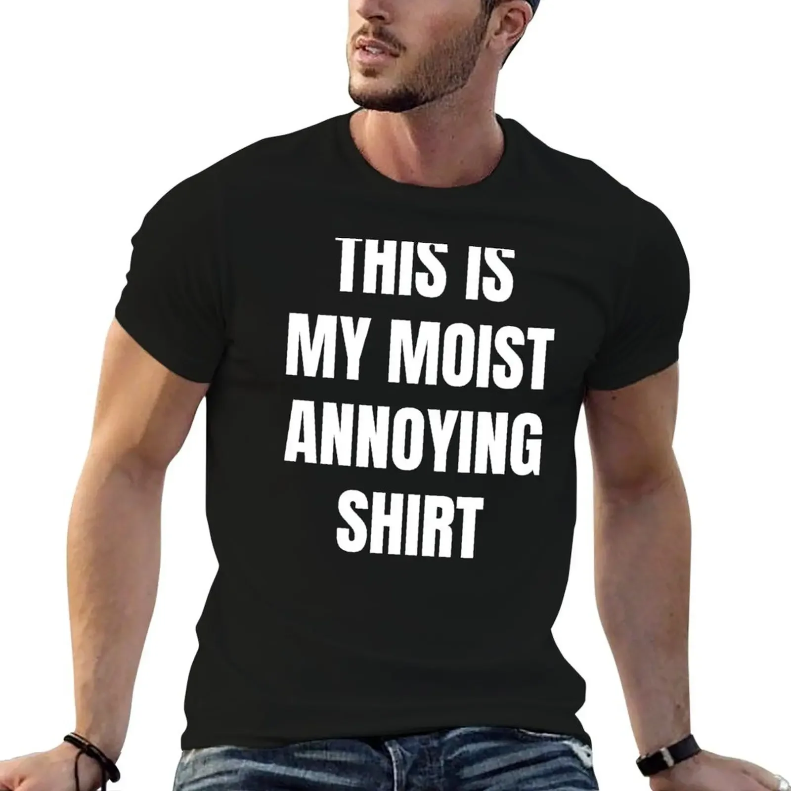 Moist Annoying Shirt T-Shirt anime clothes summer shirt mens graphic t-shirts pack
Moist Annoying Shirt T-Shirt anime clothes summer shirt mens graphic t-shirts pack
