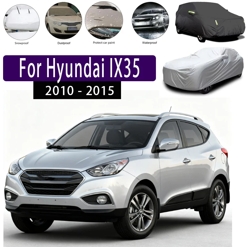 For Hyundai IX35 2010-2015 Outdoor Protection Full Car Covers Snow Cover Sunshade Waterproof Dustproof Exterior Car accessories
For Hyundai IX35 2010-2015 Outdoor Protection Full Car Covers Snow Cover Sunshade Waterproof Dustproof Exterior Car accessories