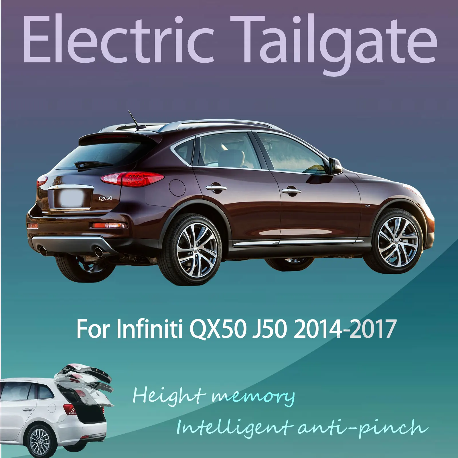 For Infiniti QX50/EX J50 2007-2017 Electric Tailgate with Sensor Trunk Anti-pinch Memory Height Intelligent Operation
For Infiniti QX50/EX J50 2007-2017 Electric Tailgate with Sensor Trunk Anti-pinch Memory Height Intelligent Operation