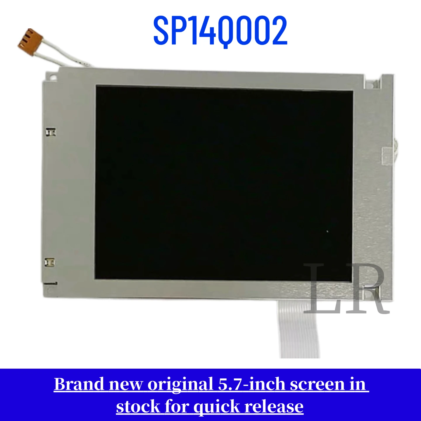 SP14Q002 Genuine 5.7-inch LCD Display
SP14Q002 Genuine 5.7-inch LCD Display