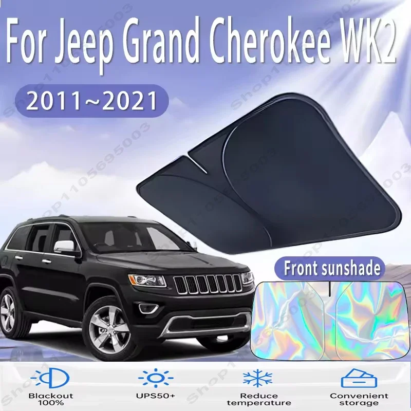 For Jeep Grand Cherokee WK2 2011~2021 Car Sun Viso Front Window Windshield Sunshade Heat Insulation Summer Sun UV Protection
For Jeep Grand Cherokee WK2 2011~2021 Car Sun Viso Front Window Windshield Sunshade Heat Insulation Summer Sun UV Protection