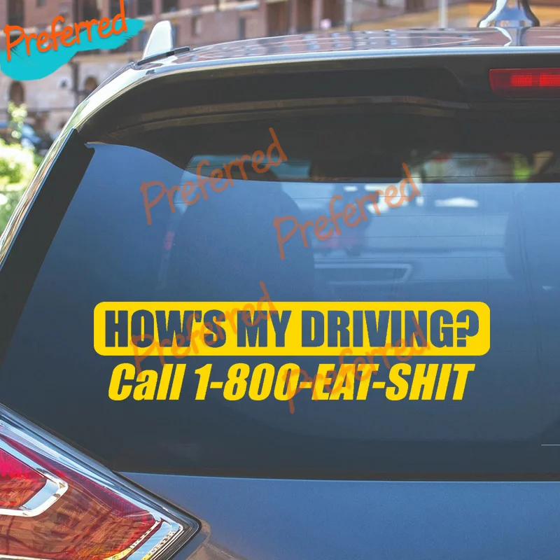 2 X How Is My Driving Call 1-800-Eat Shat Vinyl Stickers Car Truck Racing Fun Decal Customizable in Any Size No Background
2 X How Is My Driving Call 1-800-Eat Shat Vinyl Stickers Car Truck Racing Fun Decal Customizable in Any Size No Background