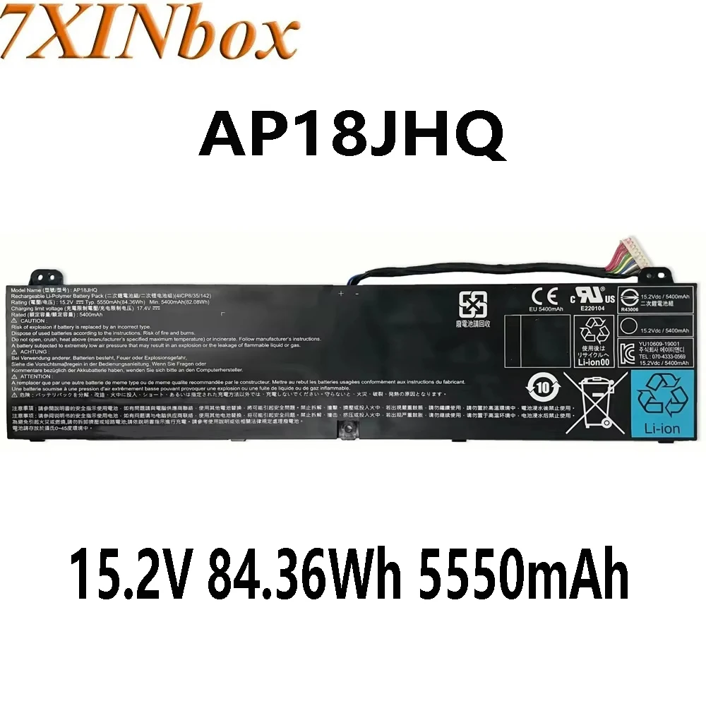7XINbox AP18JHQ 15,2 В 84,36 Втч 5550 мАч Аккумулятор для ноутбука Acer Predator TRITON 500 PT515-51-550J 745Q 74D3 70PV 727U
7XINbox AP18JHQ 15,2 В 84,36 Втч 5550 мАч Аккумулятор для ноутбука Acer Predator TRITON 500 PT515-51-550J 745Q 74D3 70PV 727U