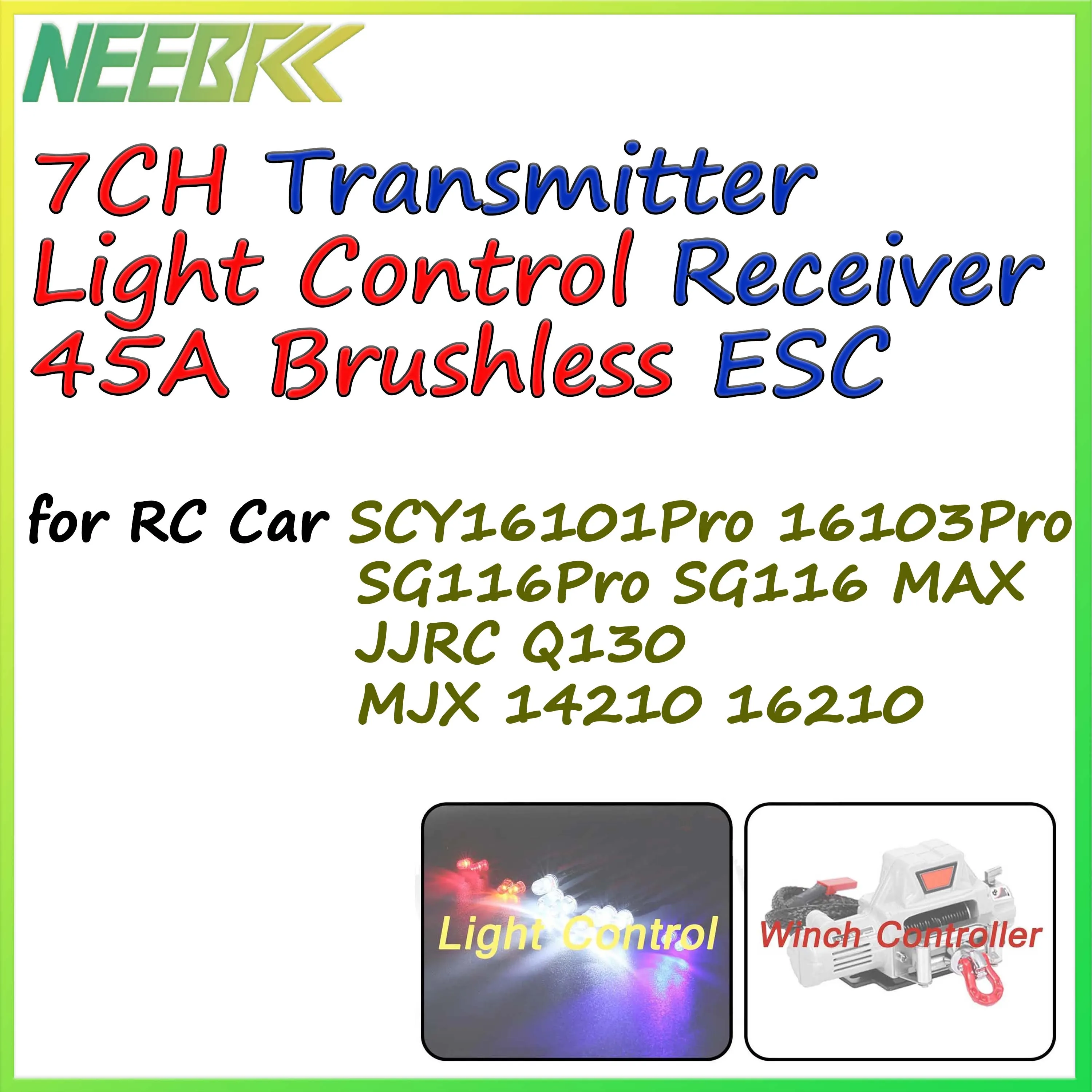 RC 7CH 2.4G Transmitter Light Control Receiver 45A ESC for RC Car SCY16101Pro 16103Pro SG116Pro SG116 MAX Q130 MJX 14210 16210
RC 7CH 2.4G Transmitter Light Control Receiver 45A ESC for RC Car SCY16101Pro 16103Pro SG116Pro SG116 MAX Q130 MJX 14210 16210