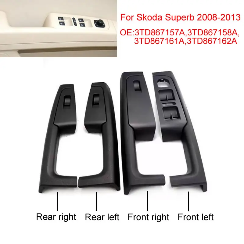 Left Hand Driving Car Interior Front Rear Door Handle Armrest Frame Switch Control Panel Trim For Skoda Superb 2008-2013
Left Hand Driving Car Interior Front Rear Door Handle Armrest Frame Switch Control Panel Trim For Skoda Superb 2008-2013