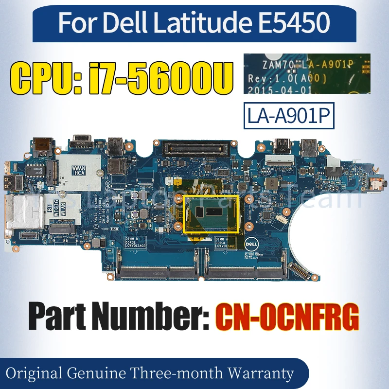ZAM70 LA-A901P For Dell Latitude E5450 Laptop Mainboard CN-0CNFRG SR23V i7-5600U 100% Tested Notebook Motherboard
ZAM70 LA-A901P For Dell Latitude E5450 Laptop Mainboard CN-0CNFRG SR23V i7-5600U 100% Tested Notebook Motherboard