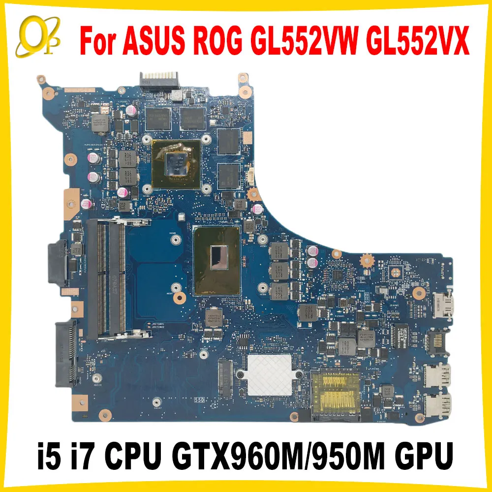 GL552VW Mainboard for ASUS ROG GL552VX GL552VXK GL552V laptop motherboard 30/40 Pin with i5 i7 CPU GTX960M/950M GPU DDR4 tested
GL552VW Mainboard for ASUS ROG GL552VX GL552VXK GL552V laptop motherboard 30/40 Pin with i5 i7 CPU GTX960M/950M GPU DDR4 tested