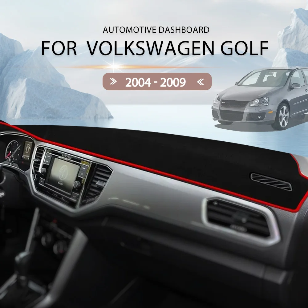 For Volkswagen Golf 5 MK5 2004 - 2009 Dash Mat Sun Shade Anti-UV Carpet Car Accessories Car Dashboard Cover
For Volkswagen Golf 5 MK5 2004 - 2009 Dash Mat Sun Shade Anti-UV Carpet Car Accessories Car Dashboard Cover