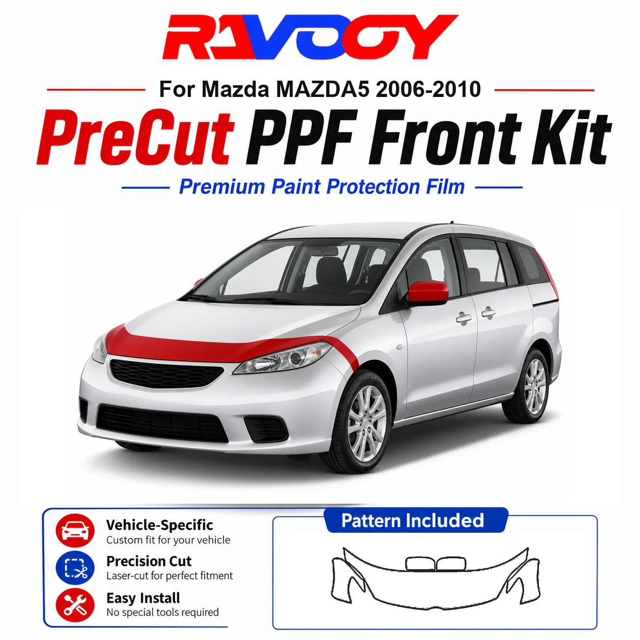 8.5mil TPU Precut PPF Kit For Mazda MAZDA5 2006-2010 - Hood, Fenders & Mirror Set - Self-Healing Clear Bra Film
8.5mil TPU Precut PPF Kit For Mazda MAZDA5 2006-2010 - Hood, Fenders & Mirror Set - Self-Healing Clear Bra Film