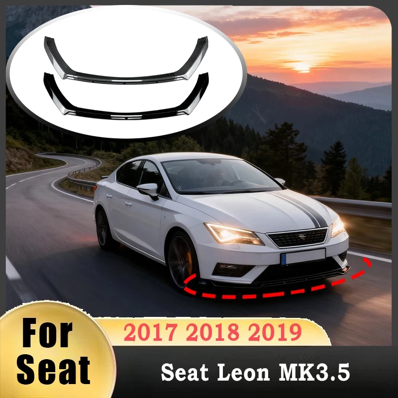 For Seat Leon MK3.5 2017 2018 2019 Car Front Bumper Lip Spoiler Splitter Front Bumper Lip Chin Canards Bodykits Tuning Autoparts
For Seat Leon MK3.5 2017 2018 2019 Car Front Bumper Lip Spoiler Splitter Front Bumper Lip Chin Canards Bodykits Tuning Autoparts