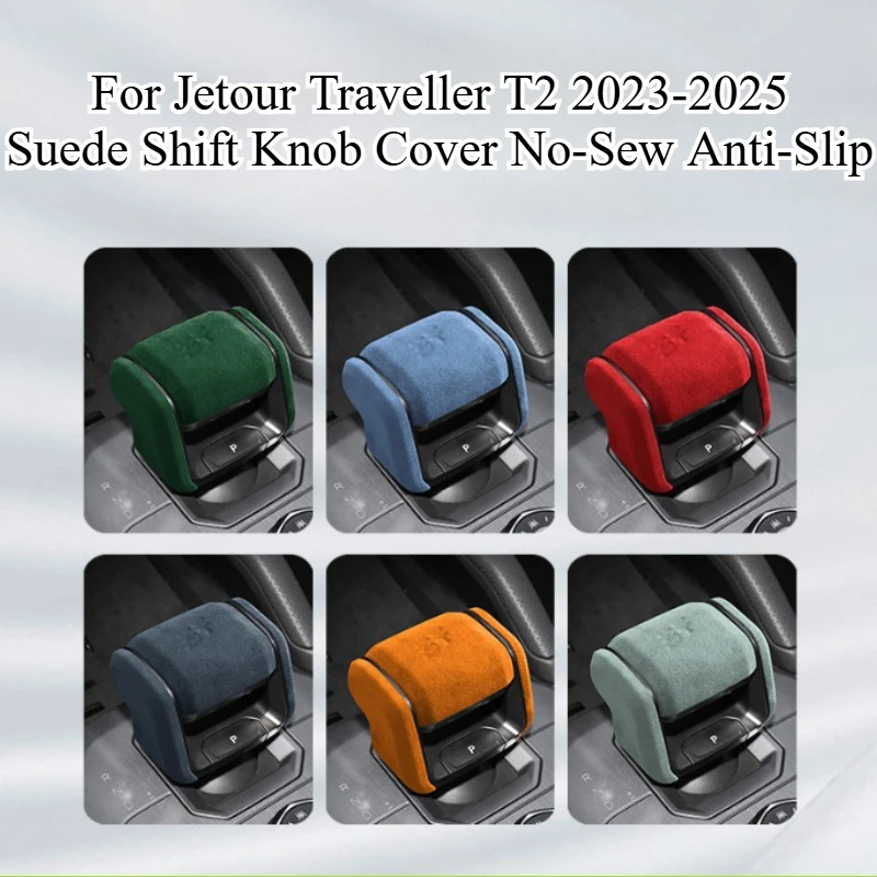For Jetour Traveller T2 2023-2025 Suede Shift Knob Cover No-Sew Anti-Slip Gear Head Console Upgrade OEM Fit Premium Interior
For Jetour Traveller T2 2023-2025 Suede Shift Knob Cover No-Sew Anti-Slip Gear Head Console Upgrade OEM Fit Premium Interior