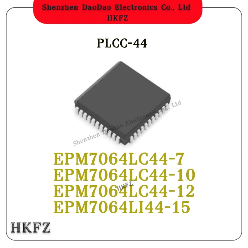 EPM7064LC44-7 EPM7064LC44-10 EPM7064LC44-12 EPM7064LI44-15 PLCC-44
EPM7064LC44-7 EPM7064LC44-10 EPM7064LC44-12 EPM7064LI44-15 PLCC-44