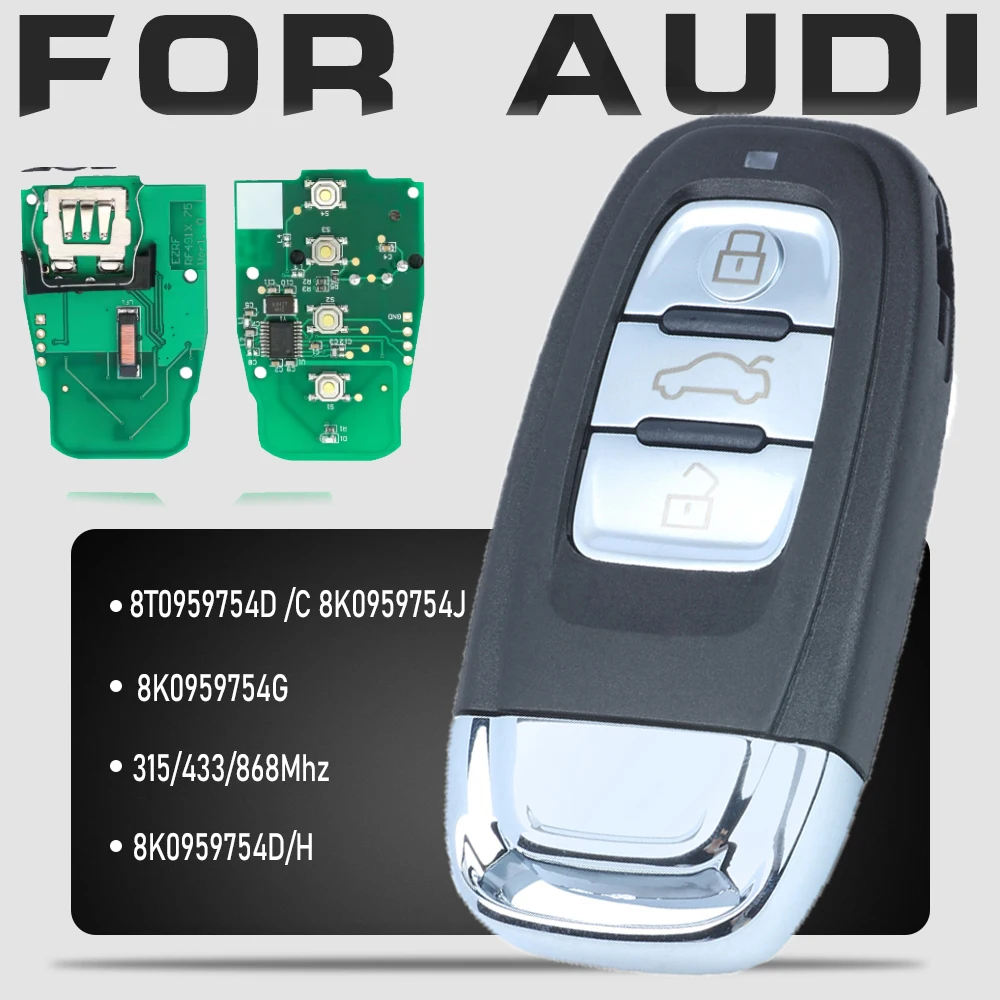 KEYECU 8T0 959 754C умный дистанционный ключ полуинтеллектуальный 315 МГц/433 МГц/868 МГц для Audi Q5 A4L A5 A6 A7 A8 RS4 RS5 S4 S5
KEYECU 8T0 959 754C умный дистанционный ключ полуинтеллектуальный 315 МГц/433 МГц/868 МГц для Audi Q5 A4L A5 A6 A7 A8 RS4 RS5 S4 S5