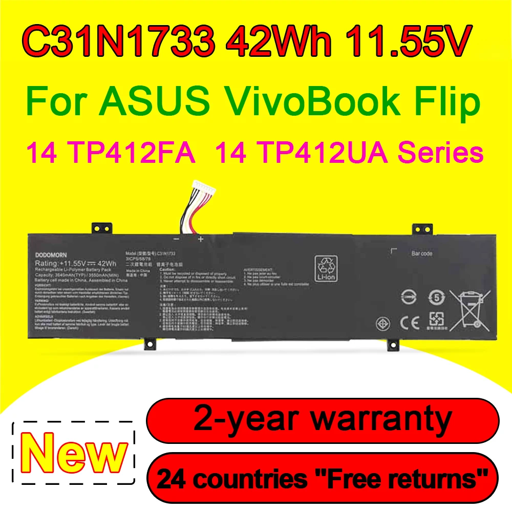 New C31N1733 Laptop Battery For ASUS VivoBook Flip 14 TP412 TP412U TP412FA TP412UA SF4100F 11.55V 42wh
New C31N1733 Laptop Battery For ASUS VivoBook Flip 14 TP412 TP412U TP412FA TP412UA SF4100F 11.55V 42wh