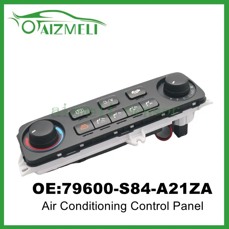 79600-S84-A21ZA Car Front Air Conditioning Control Panel For Honda Accord 2001-02 AC Control Switch Panel Switch 79600S84A21ZA
79600-S84-A21ZA Car Front Air Conditioning Control Panel For Honda Accord 2001-02 AC Control Switch Panel Switch 79600S84A21ZA