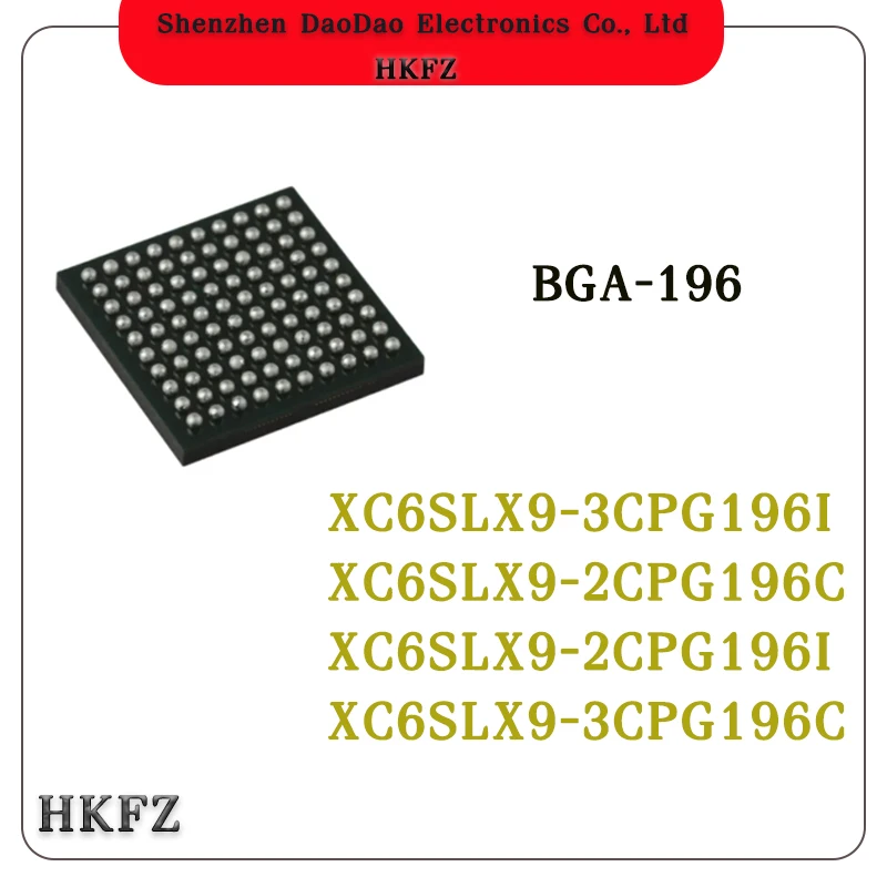 XC6SLX9-3CPG196I XC6SLX9-2CPG196C XC6SLX9-2CPG196I XC6SLX9-3CPG196C XC6SLX9 ic Chip BGA-196
XC6SLX9-3CPG196I XC6SLX9-2CPG196C XC6SLX9-2CPG196I XC6SLX9-3CPG196C XC6SLX9 ic Chip BGA-196