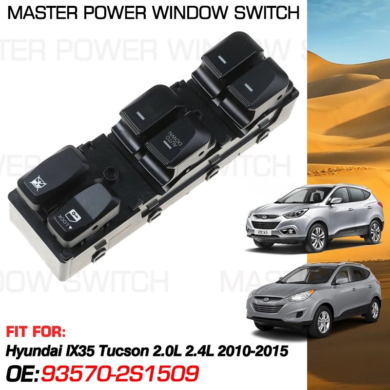 Car Power Window Switch Master Panel 93570-2S1509 16 Pins For Hyundai IX35 Tucson 2.0L 2.4L 2010-2015 93571-2S050 93570-2Z151
Car Power Window Switch Master Panel 93570-2S1509 16 Pins For Hyundai IX35 Tucson 2.0L 2.4L 2010-2015 93571-2S050 93570-2Z151