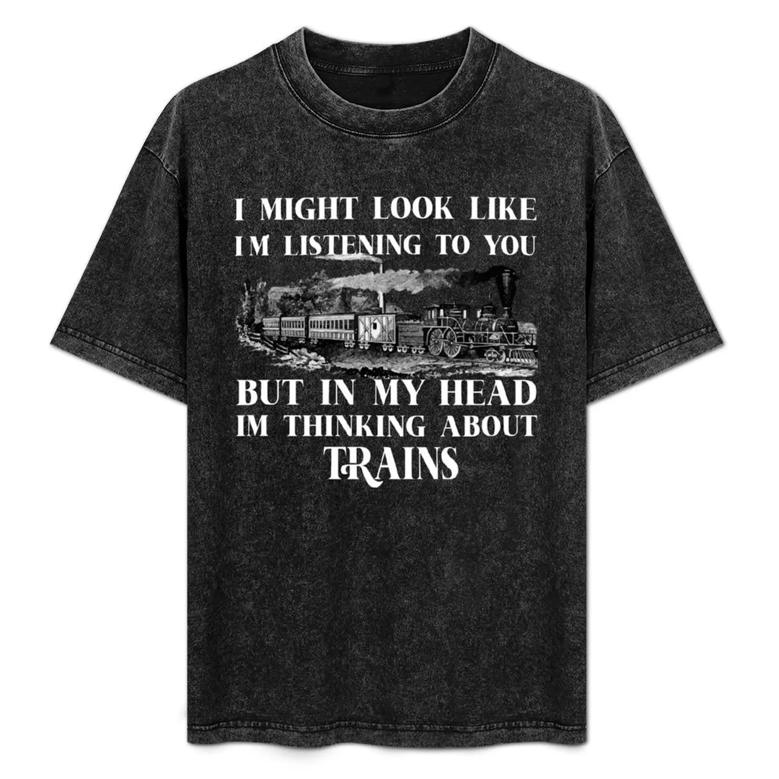 I Might Look Like I'm Listening To You but In My Head I'm Thinking About Trains T-Shirt Big Size Loose Fit Tee Shirt
I Might Look Like I'm Listening To You but In My Head I'm Thinking About Trains T-Shirt Big Size Loose Fit Tee Shirt