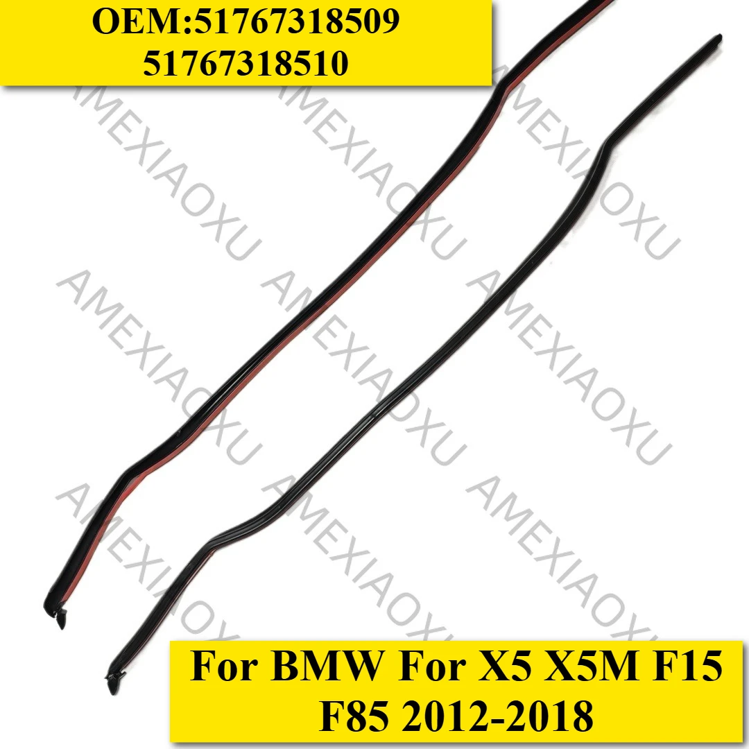 51767318509 51767318510 1 set Rear Left Right Door Seal for BMW For X5 X5M F15 F85 2012-2018
51767318509 51767318510 1 set Rear Left Right Door Seal for BMW For X5 X5M F15 F85 2012-2018