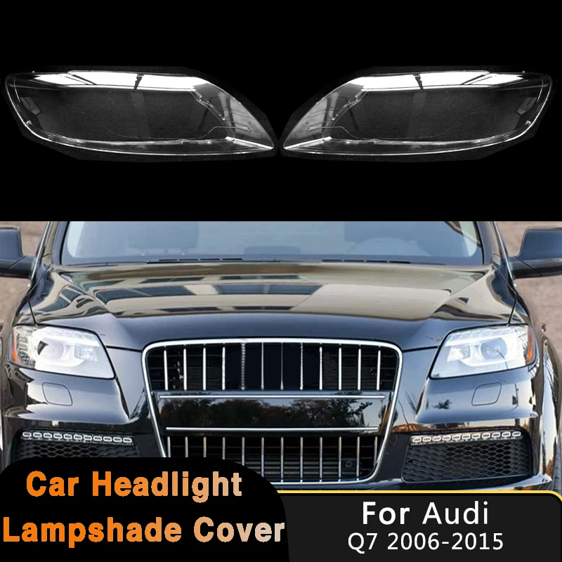 For Audi Q7 2006-2015 Car Front Headlamp Cover Headlight Lens Shell Case Replace Original Lampshade Auto Light Cap Lamp Shell
For Audi Q7 2006-2015 Car Front Headlamp Cover Headlight Lens Shell Case Replace Original Lampshade Auto Light Cap Lamp Shell
