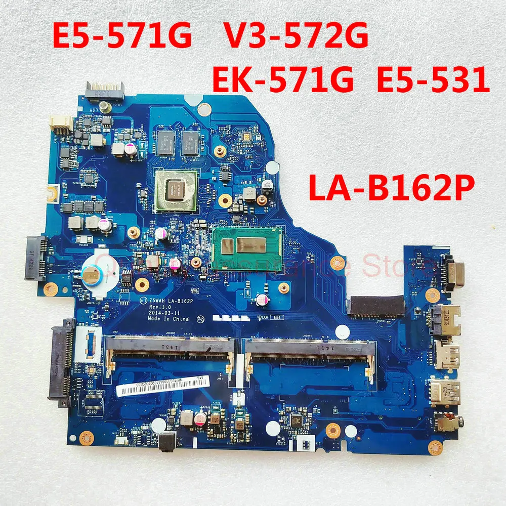 LA-B162P MainBoard For Acer aspire E5-571G V3-572G E5-571 E5-531 Laptop Motherboard Z5WAH LA-B162P I5-4210U 840M / 2GB
LA-B162P MainBoard For Acer aspire E5-571G V3-572G E5-571 E5-531 Laptop Motherboard Z5WAH LA-B162P I5-4210U 840M / 2GB