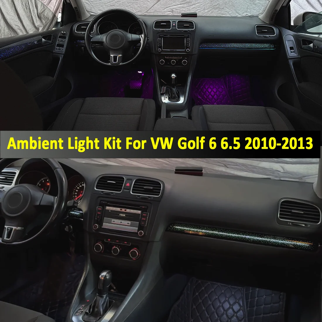 Ambient Light Kit For VW Golf 6 6.5 2010-2013 Interior LED 64 Color Symphony Dynamic Atmosphere Lamp APP Control
Ambient Light Kit For VW Golf 6 6.5 2010-2013 Interior LED 64 Color Symphony Dynamic Atmosphere Lamp APP Control