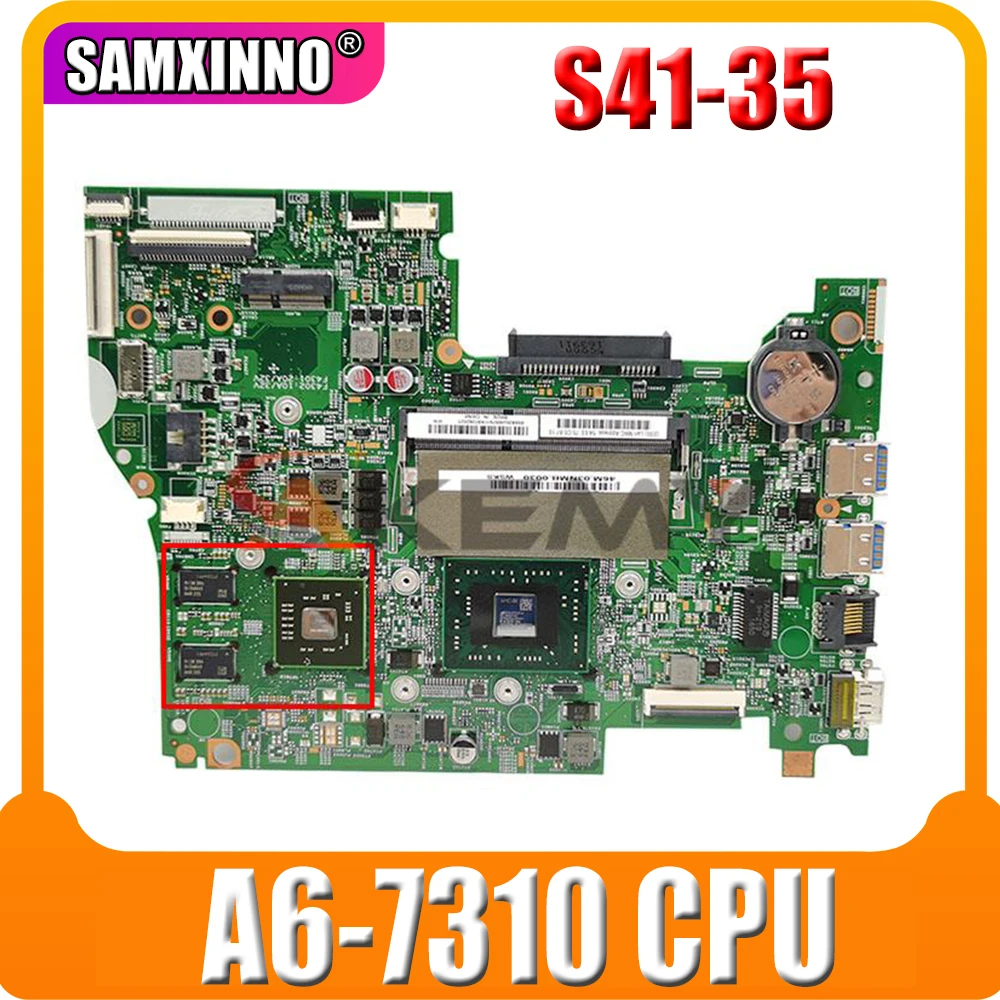 Материнская плата для Lenovo S41-35 S41-75 500-14ACL Flex3-1435 14235-1 с процессором A4-7210 A6-7310, 100% протестировано, ОК
Материнская плата для Lenovo S41-35 S41-75 500-14ACL Flex3-1435 14235-1 с процессором A4-7210 A6-7310, 100% протестировано, ОК