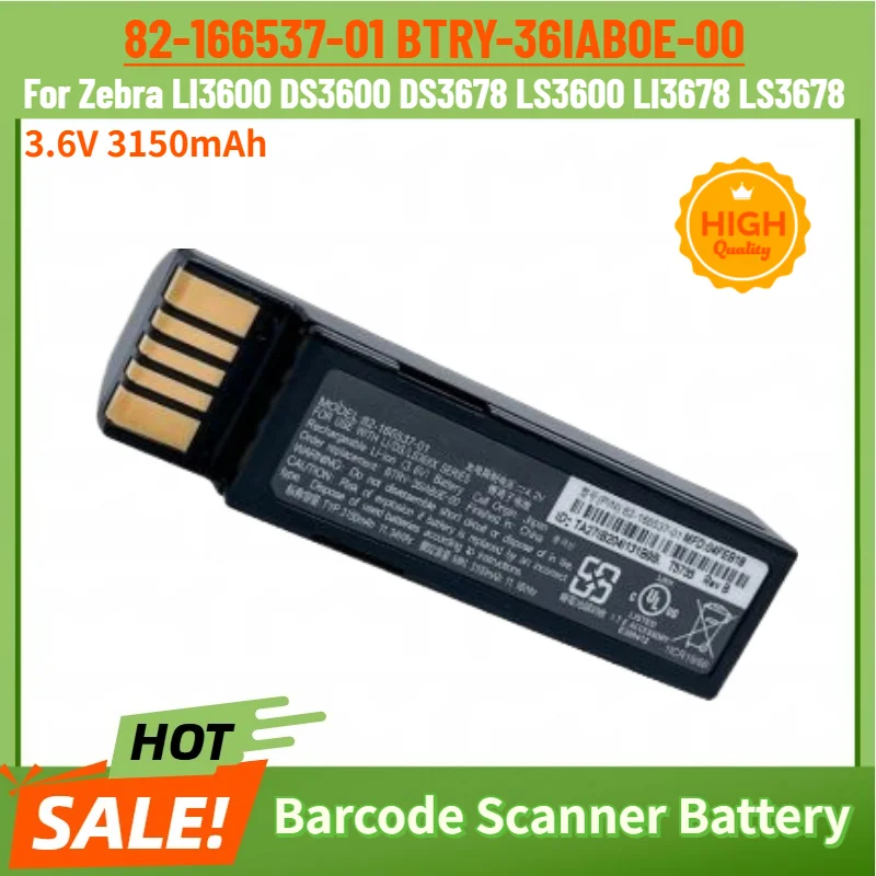 High Quality 3.6V 3150mAh 82-166537-01 BTRY-36IAB0E-00 Replacement Battery for Zebra LI3600 DS3600 DS3678 LS3600 LI3678 LS3678
High Quality 3.6V 3150mAh 82-166537-01 BTRY-36IAB0E-00 Replacement Battery for Zebra LI3600 DS3600 DS3678 LS3600 LI3678 LS3678
