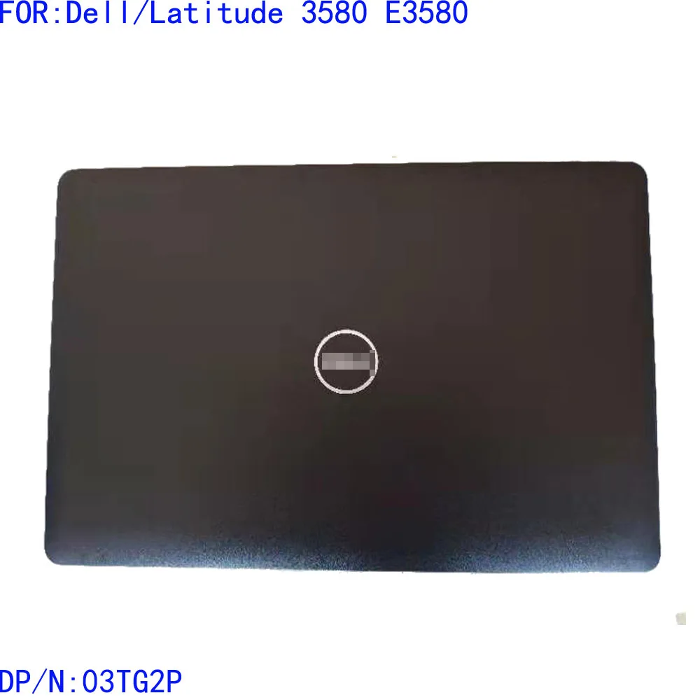 Suitable for Dell latitude 3580 e3580 LCD back cover a shell black brand new original shell 03tg2p 0w2nyv
Suitable for Dell latitude 3580 e3580 LCD back cover a shell black brand new original shell 03tg2p 0w2nyv