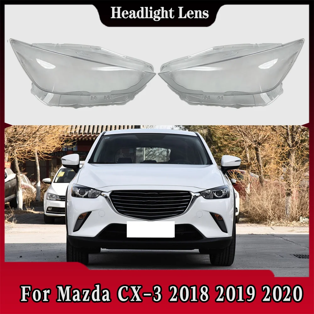 For Mazda CX-3 2018 2019 2020 Headlamp Cover Transparent Shade Lamp Headlight Shell Lens Plexiglass Auto Replacement Parts
For Mazda CX-3 2018 2019 2020 Headlamp Cover Transparent Shade Lamp Headlight Shell Lens Plexiglass Auto Replacement Parts