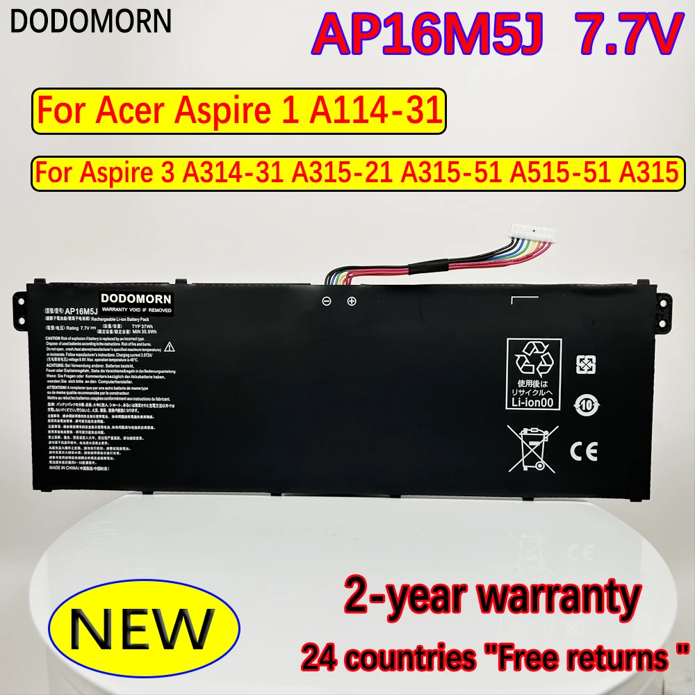 DODOMORN NEW AP16M5J Laptop Battery For Acer Aspire1 A114-31 Aspire 3 A315-21 A315-51 Aspire 5 A515-51 A315 KT00205005 7.7V 37Wh
DODOMORN NEW AP16M5J Laptop Battery For Acer Aspire1 A114-31 Aspire 3 A315-21 A315-51 Aspire 5 A515-51 A315 KT00205005 7.7V 37Wh